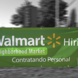 digitally brinted banner for walmart with folded seams and grommeted every two feet on center